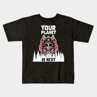Alien Galaxy Science Space Lover Your Planet is Next Kids T-Shirt